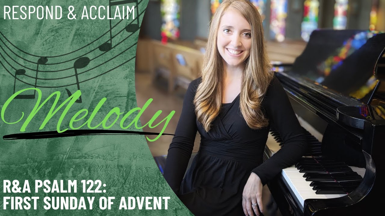 R&A Psalm 122: First Sunday of Advent (Melody)