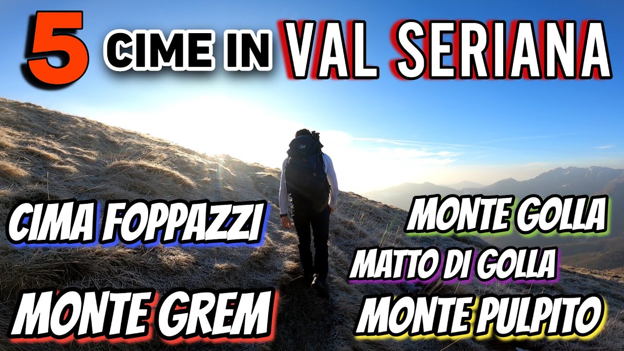 5 cime in VAL SERIANA
