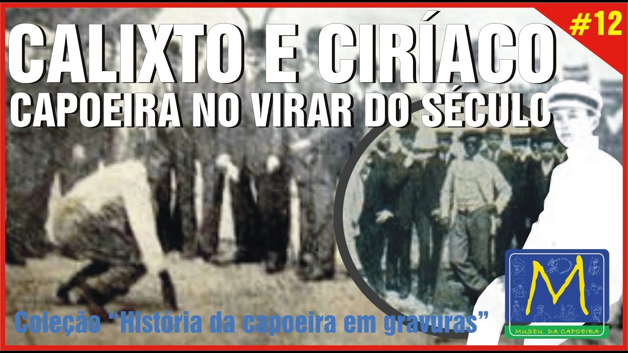 Aula 12 - A Luta de Ciríaco e Desenhos de Calixto | História em Gravuras I Museu da Capoeira