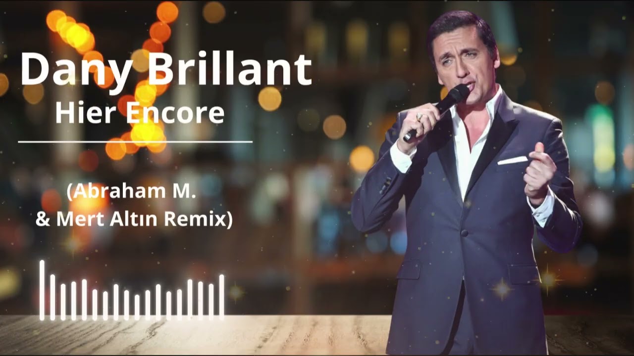 DANY BRILLANT - HIER ENCORE (Extended version).