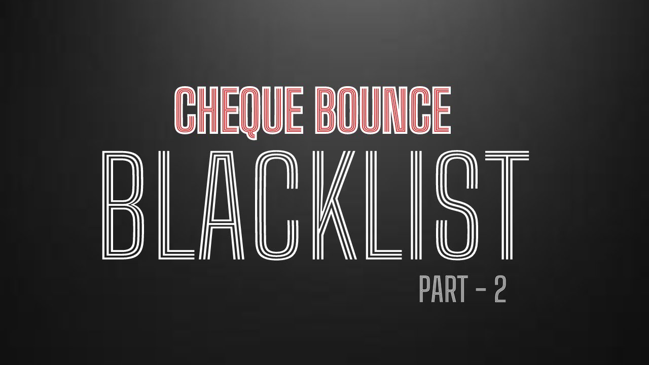 चेक मुद्दा हाल्नको लागि Blacklist गर्नै पर्छ ? BLACKLIST गर्दा नगर्दा के के फाइदा बेफाइदा हुन्छ ?