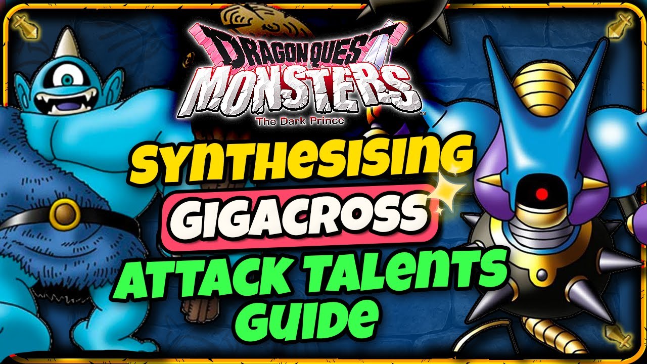 Gigacross & Attack Talent Synthesis Guide - Dragon Quest Monsters The Dark Prince ( DQM3 )