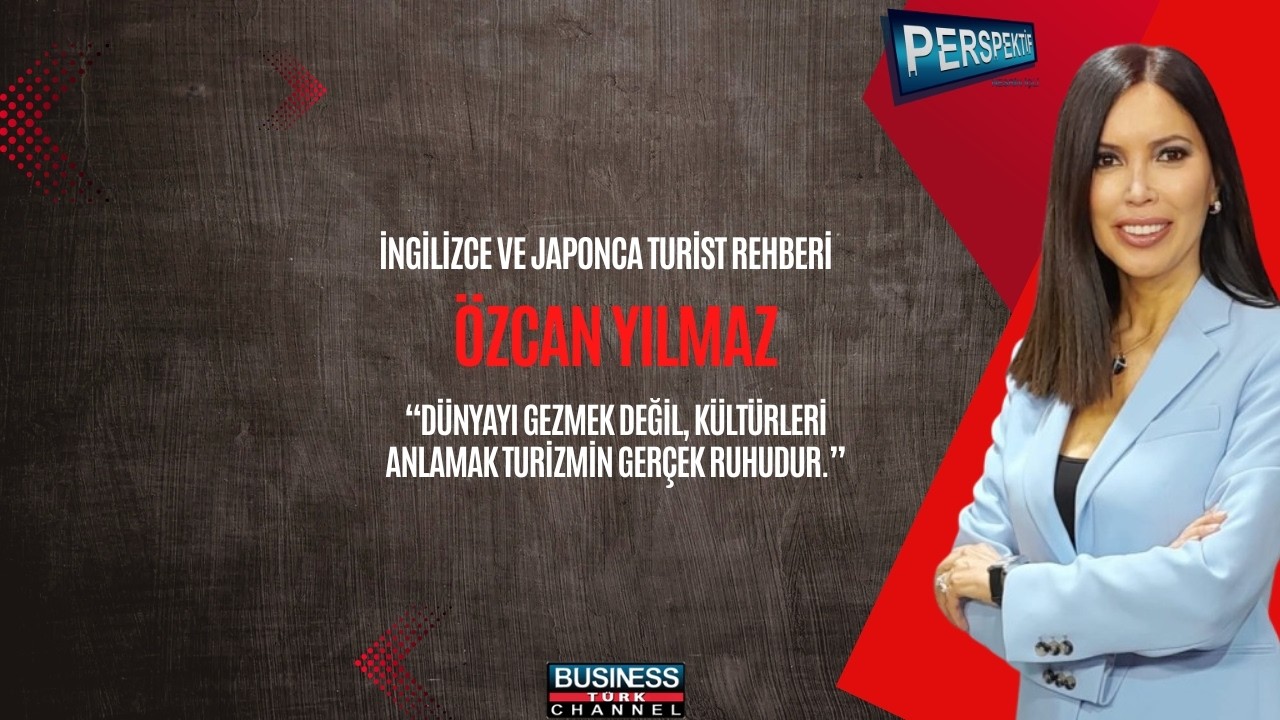 Turizm Rehberi Özcan Yılmaz Anlatıyor: Japonya, Kore ve Türkiye Turizminin Bilinmeyenleri