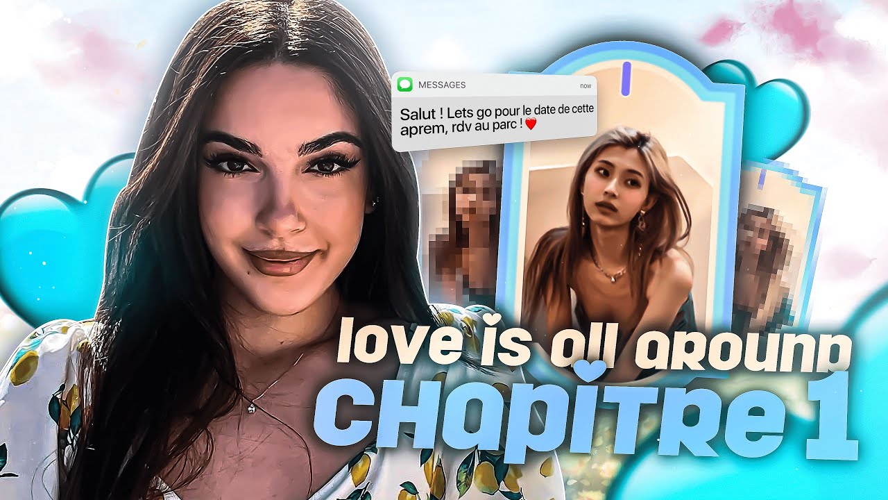 JE CHERCHE LA FEMME DE MA VIE | LOVE IS ALL AROUND #1