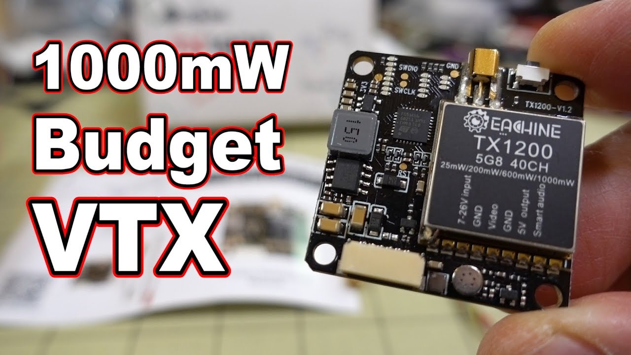 Eachine TX1200 Budget 1000mW VTX 😀