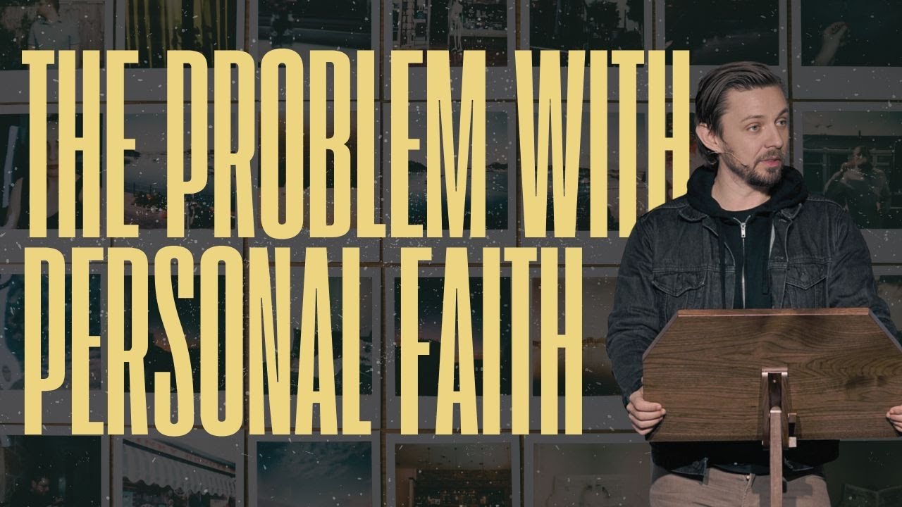 The Problem With Personal Faith