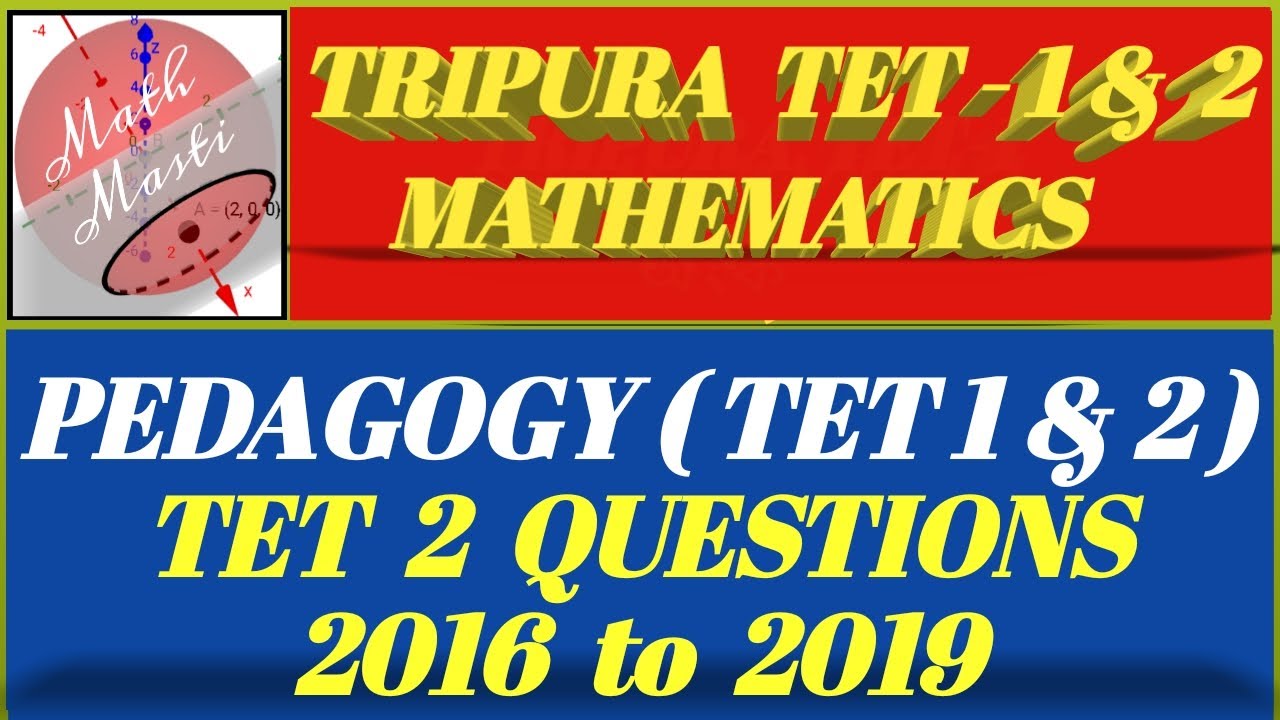 MATH PEDAGOGY(TET 1 & 2) //TET 2 QUESTIONS ( 2016 to 2019)  // TET MATH // Tripura TET Math