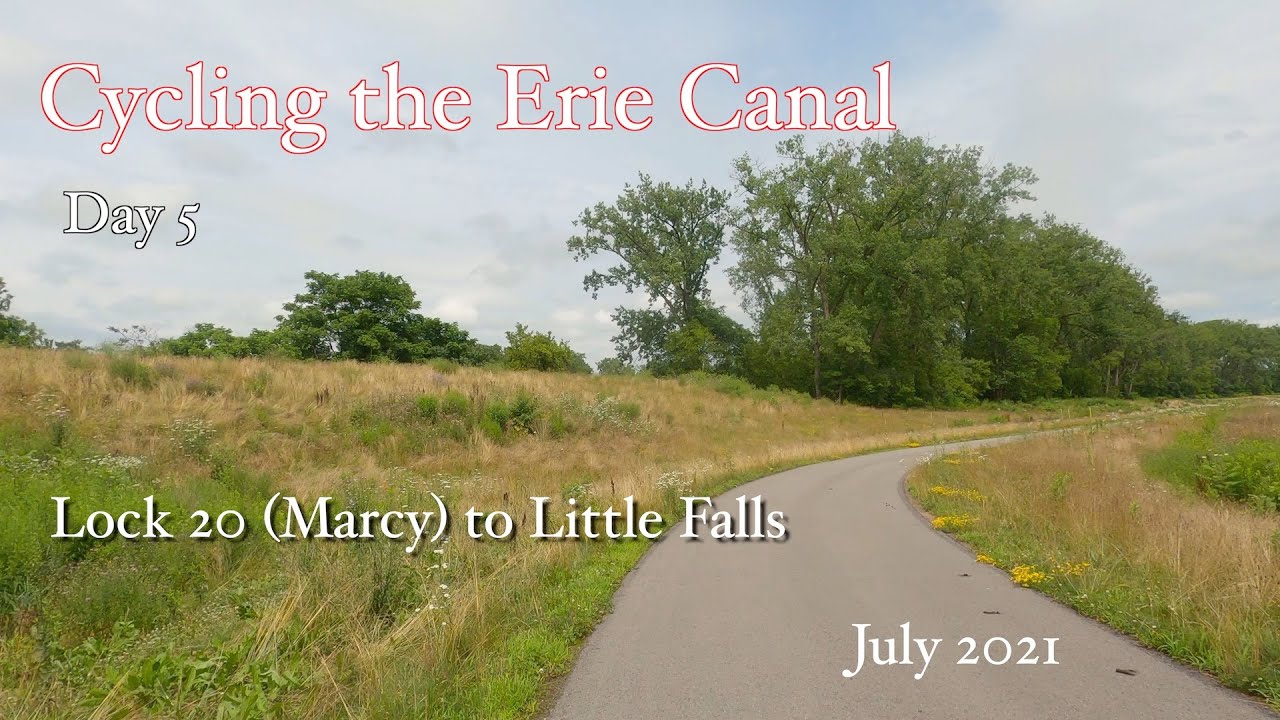 Erie Canal bike tour - Day 5 - July 2021 - Buffalo to Albany / / Lock 20 (Marcy to Little Falls)
