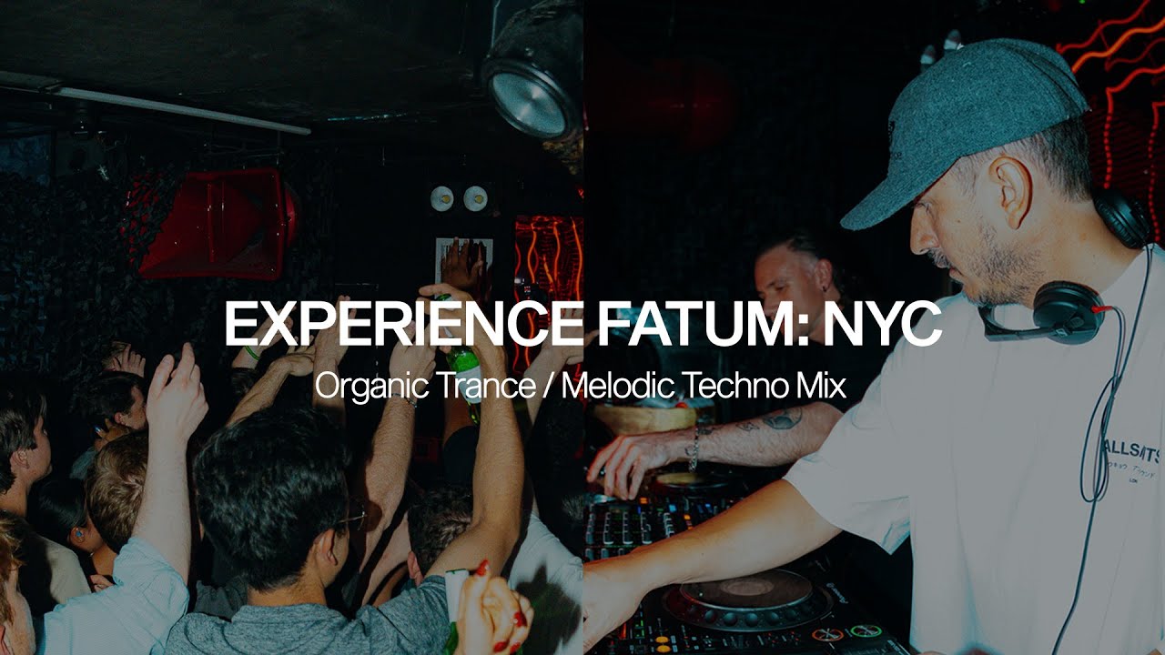 Experience Fatum: Live from NYC 2024 [Organic Trance, Melodic Techno, Progressive House DJ Mix]