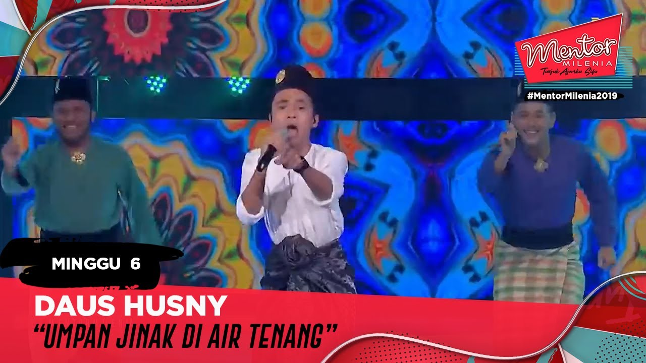 Umpan Jinak Di Air Tenang - Daus Husny  l Minggu 6 | Mentor Milenia 2019