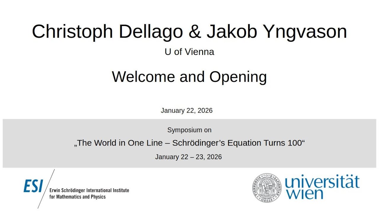 Christoph Dellago & Jakob Yngvason - Welcome and Opening
