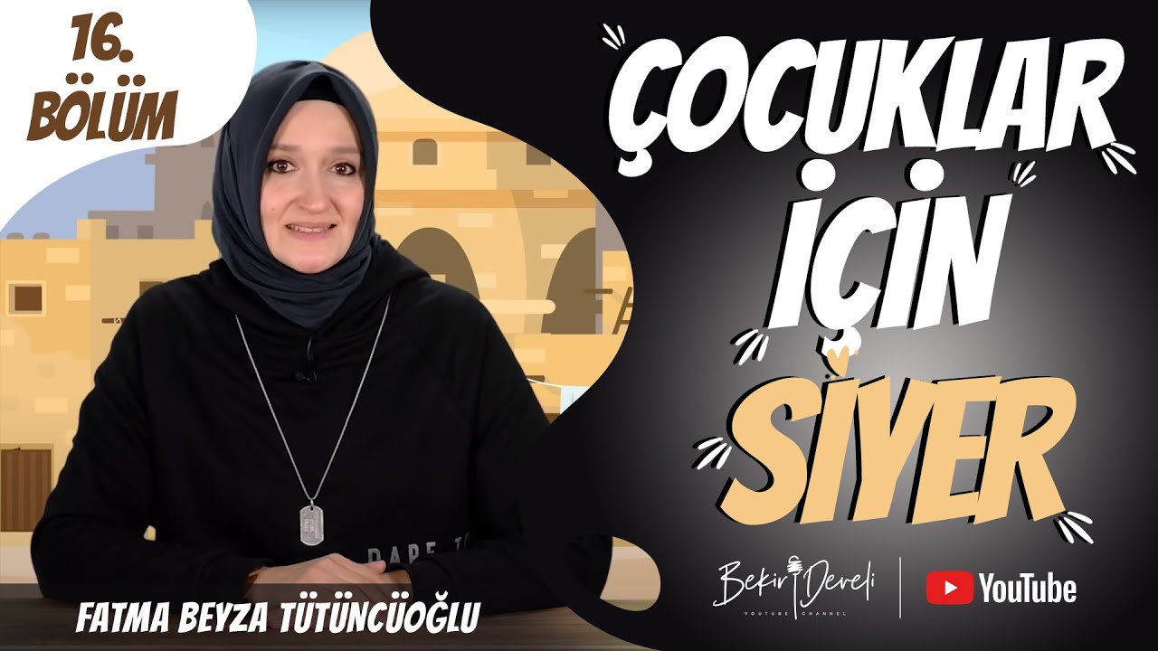 Çocuklar İçin Siyer - 16. Bölüm
