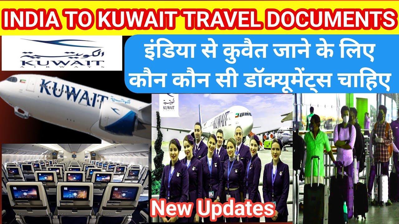 India to Kuwait new travel guidelines | Requirements documents Airport travel to Kuwait