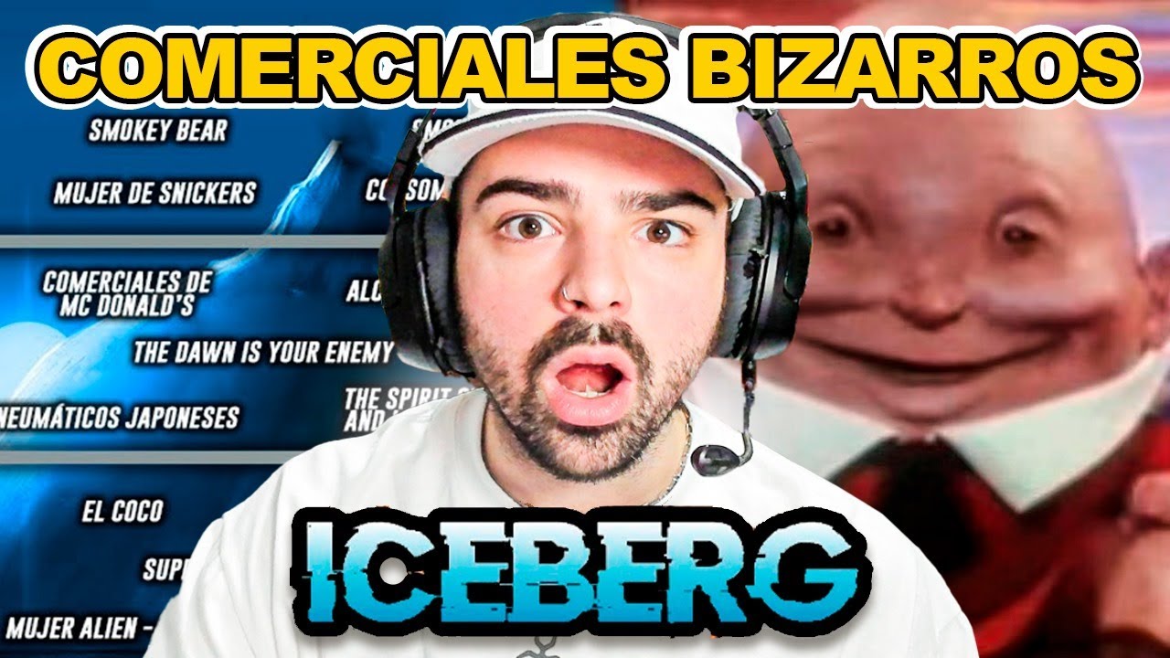 EL ICEBERG DE COMERCIALES MÁS BIZARROS 🧊💀