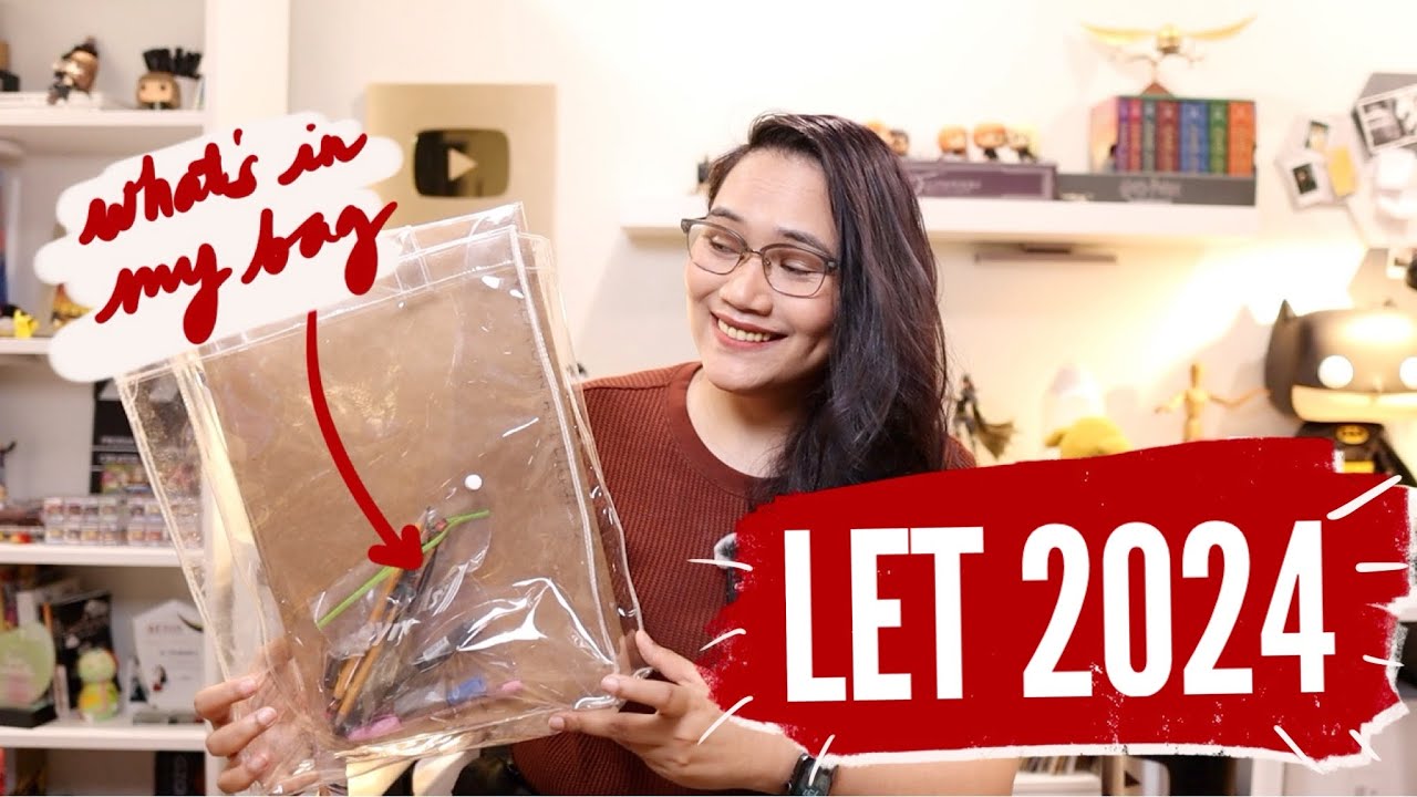 LET 2024 | Tips, Advice, What to Bring sa Exam