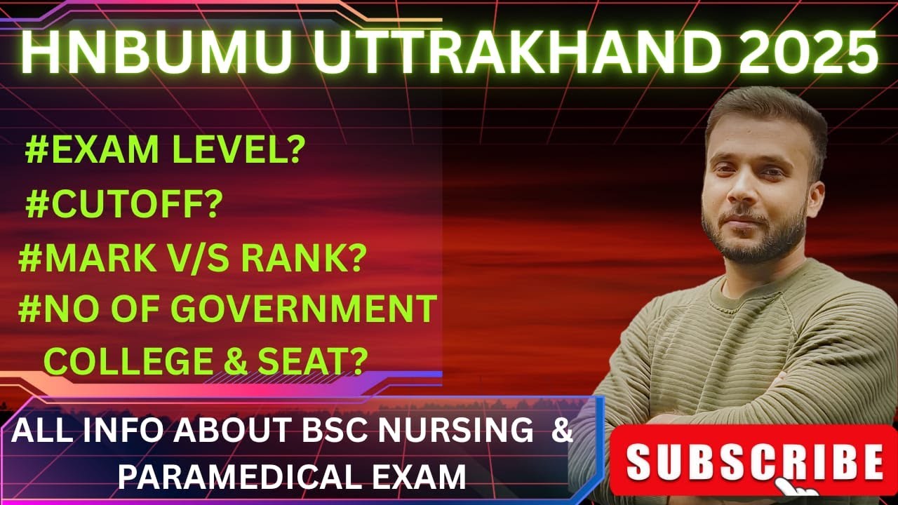 HNBUMU Uttarakhand 2025 | BSc Nursing & Paramedical Exam | Cutoff, Seats, Mark vs Rank, Govt College