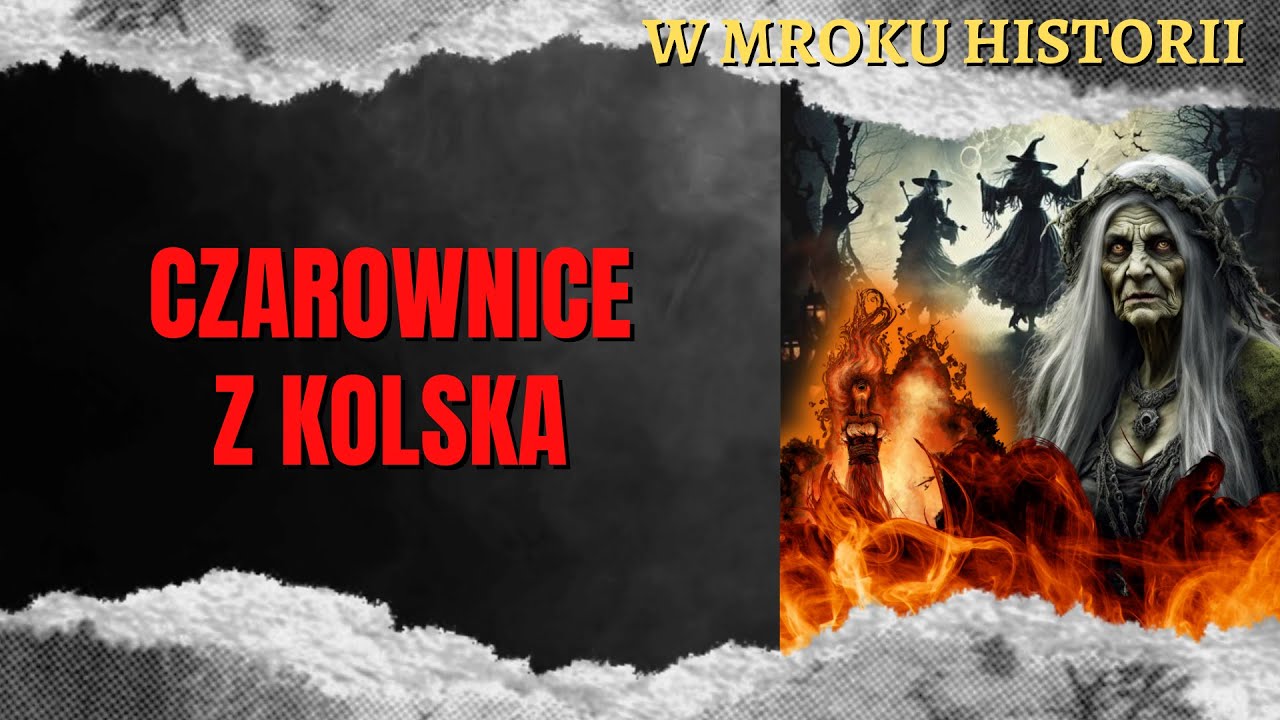 Czarownice z Kolska | W mroku historii #52