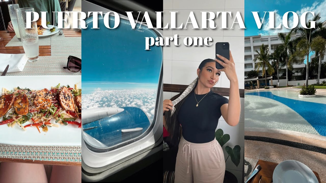 PUERTO VALLARTA VLOG: part one, packing & traveling, day one-five