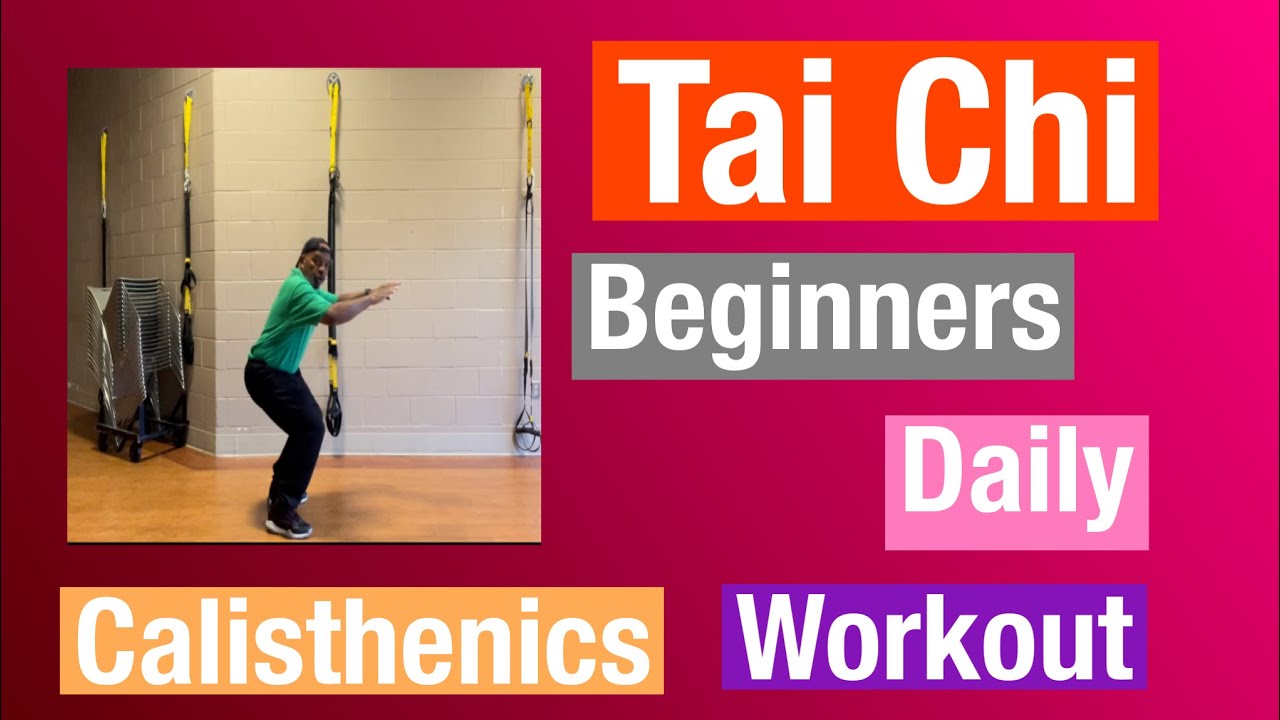 Tai Chi daily calisthenics for beginners workout