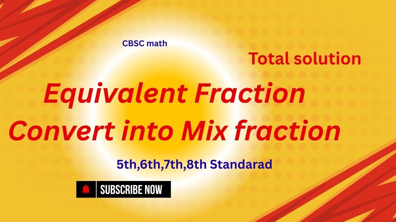 Equivalent Fractions convert into mix fraction  | Easy Math Lesson for Kids