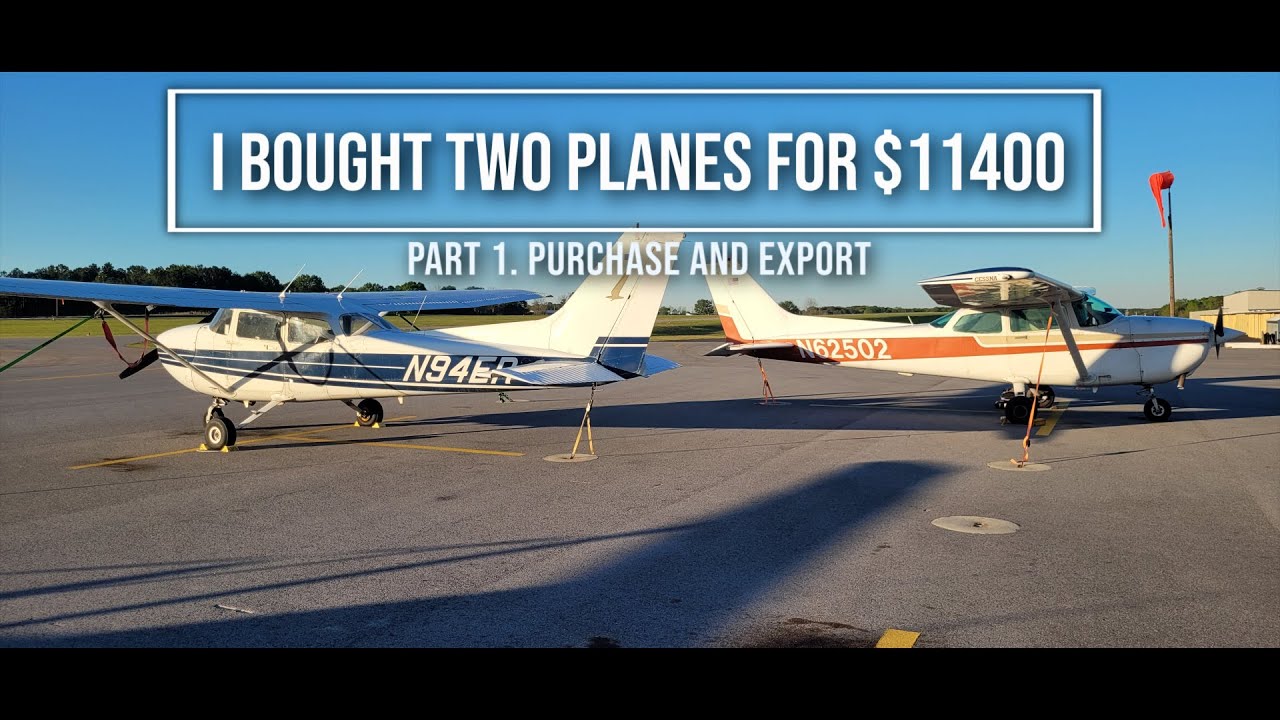 I bought two Cessna 172 's for $11,400.