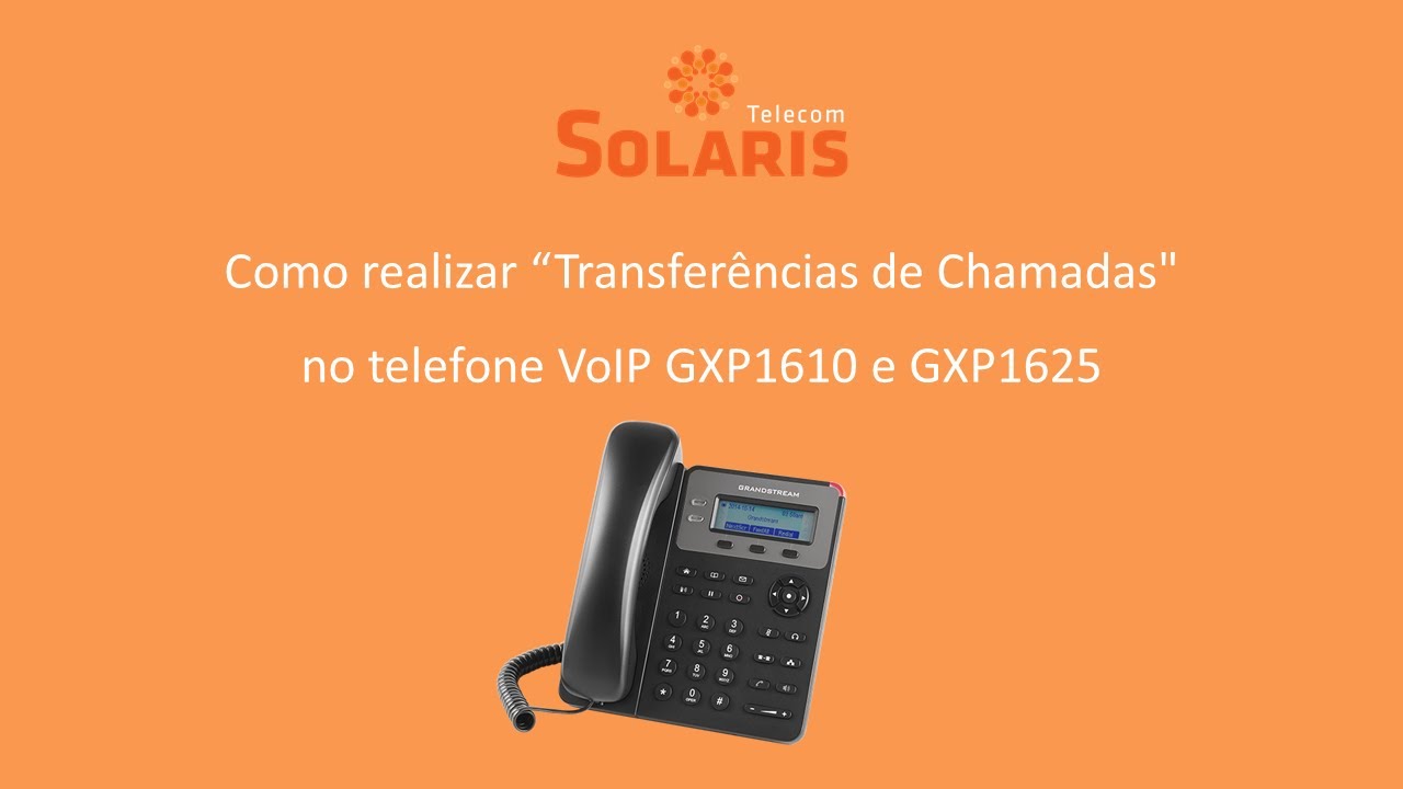 Transferências de chamadas telefone VoIP - Grandstream GXP1610 / GXP1625