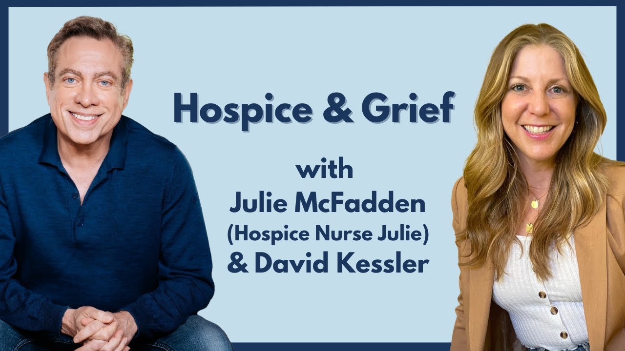 Dealing with Death and Anticipatory Grief with Hospice Nurse Julie