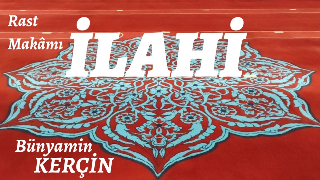 EY G&Uuml;ZELLERDEN G&Uuml;ZEL - RAST MAKAMI - (M&uuml;ziksiz ilahi) - B&uuml;nyamin KER&Ccedil;İN