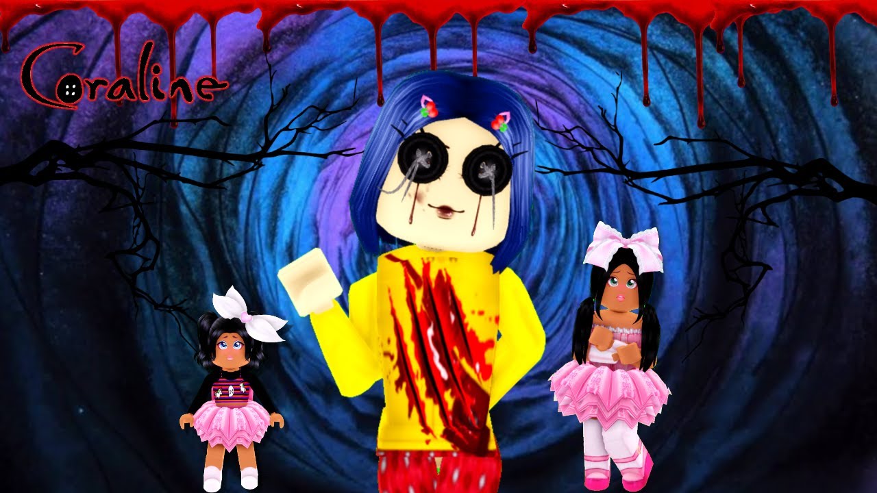 MY DAUGHTERS WATCHED CORALINE AT 3AM!!