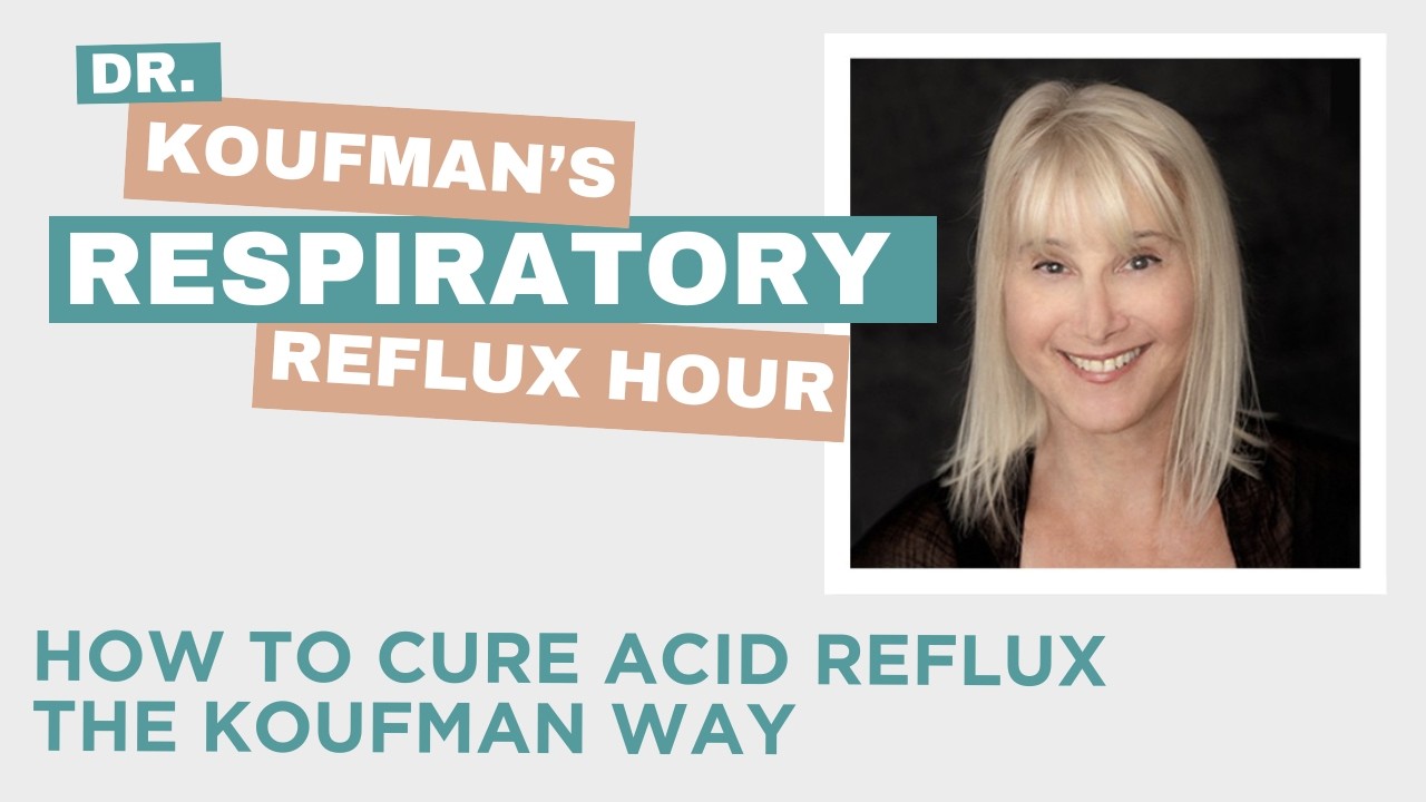 How To Cure Acid Reflux the Koufman Way