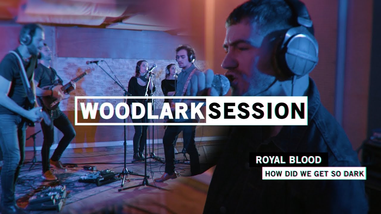WOODLARK SESSION #1 - Royal Blood, How did we get so dark (cover)
