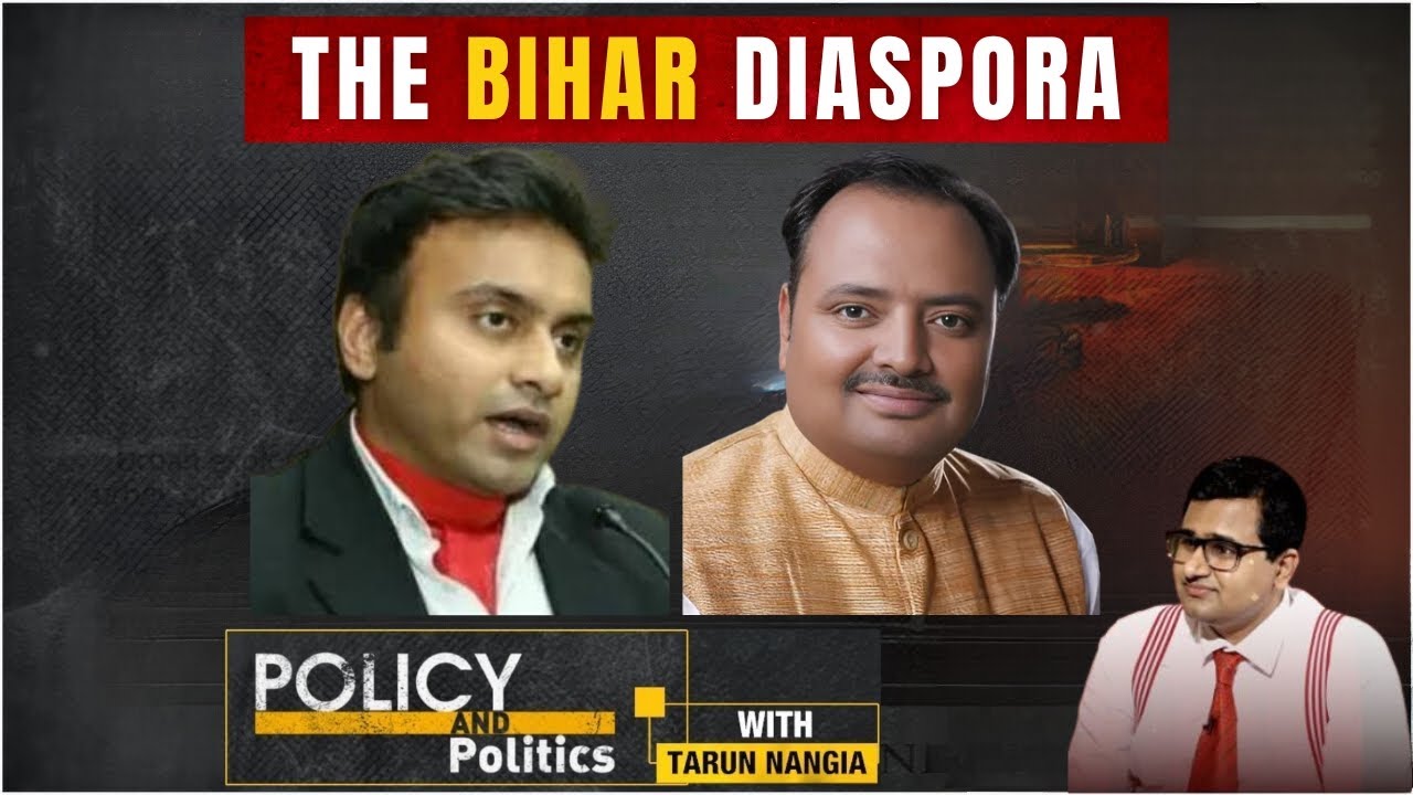 The Bihar Diaspora | Policy & Politics With Tarun Nangia