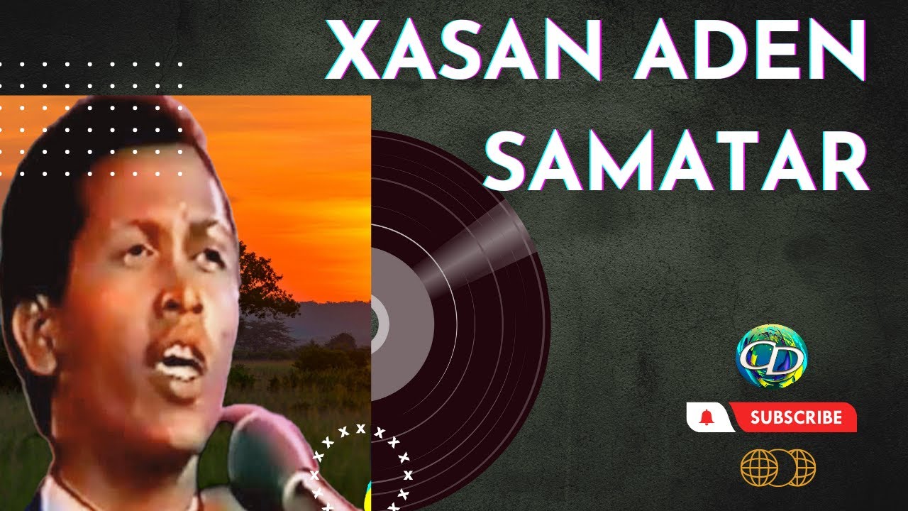 Xasan Adan Samatar  | Ma Ogtahay Siraad Kaban
