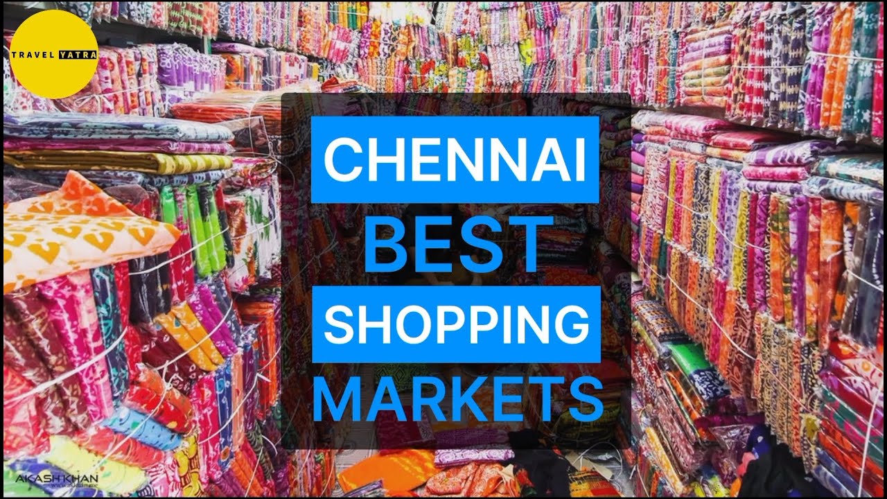 Best Markets In Chennai | Top 10 Shopping Places Of Chennai | Chennai Shopping Guide