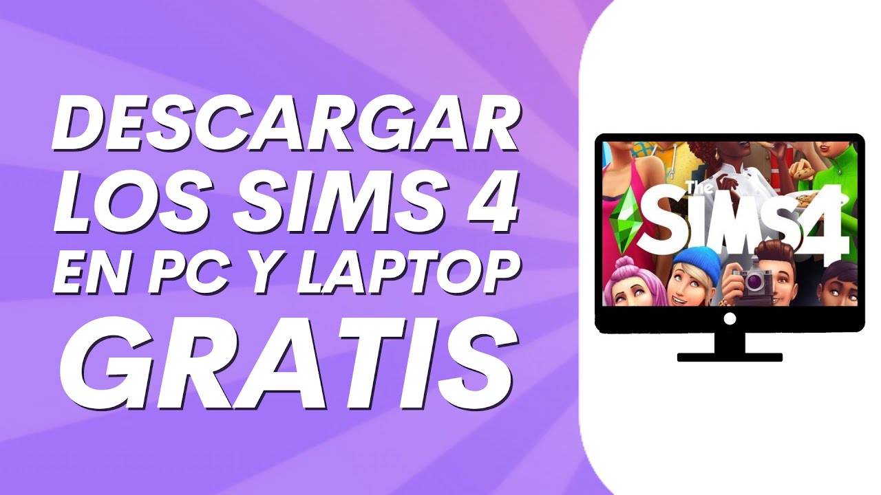 C&oacute;mo descargar Los Sims 4 en PC y Laptop GRATIS - 100% Legal