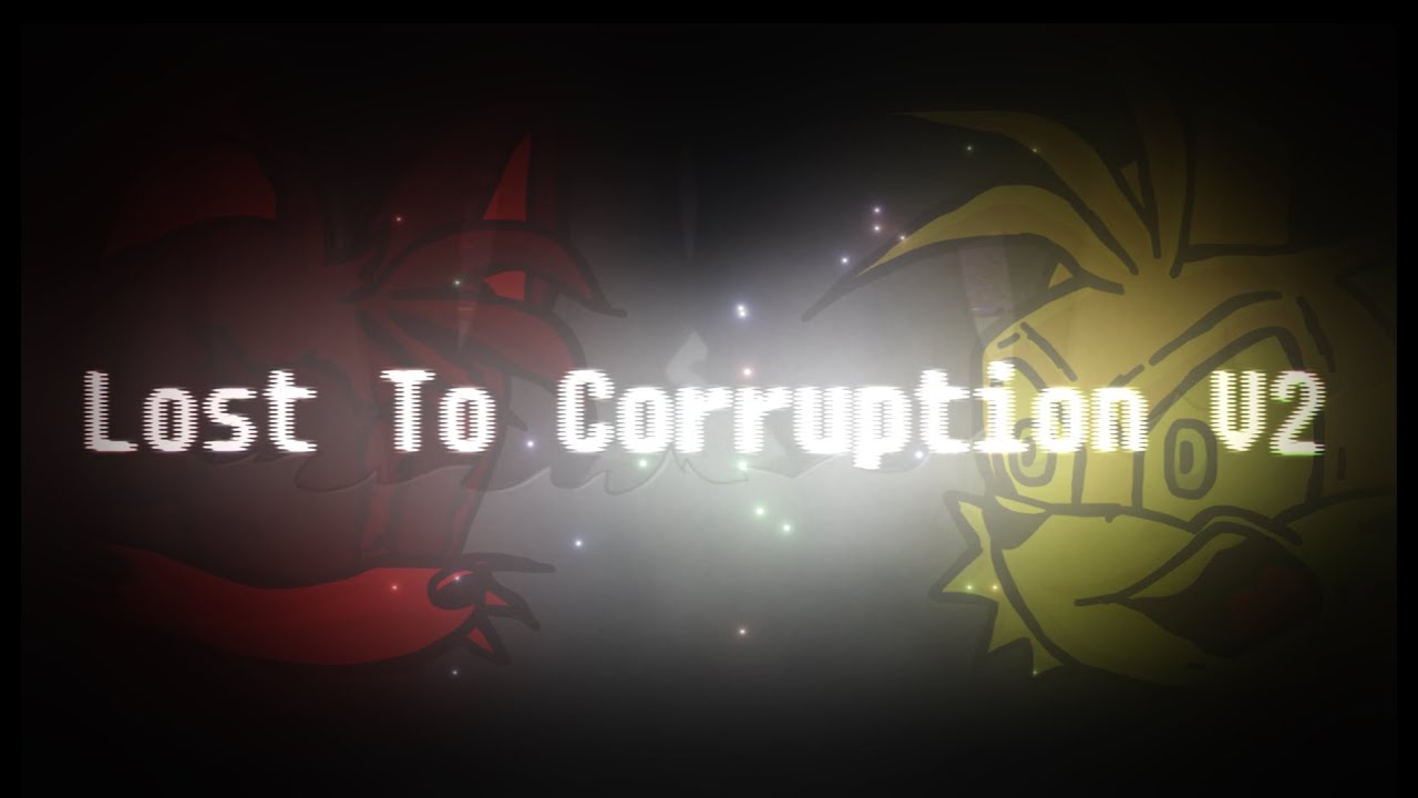 Lost To Corruption V2 | Lost To Darkness But Tails Sings It!