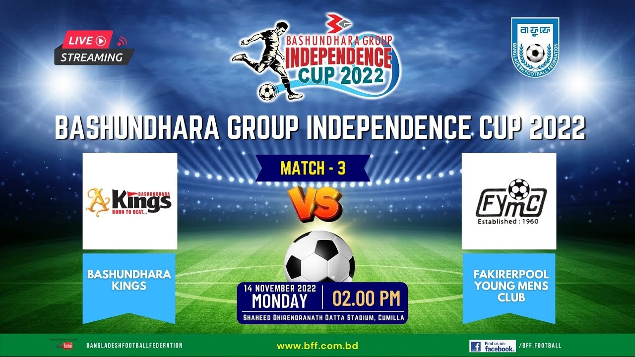 LIVE | Bashundhara Kings  vs  Fakirerpool YMC | Independence Cup 2022