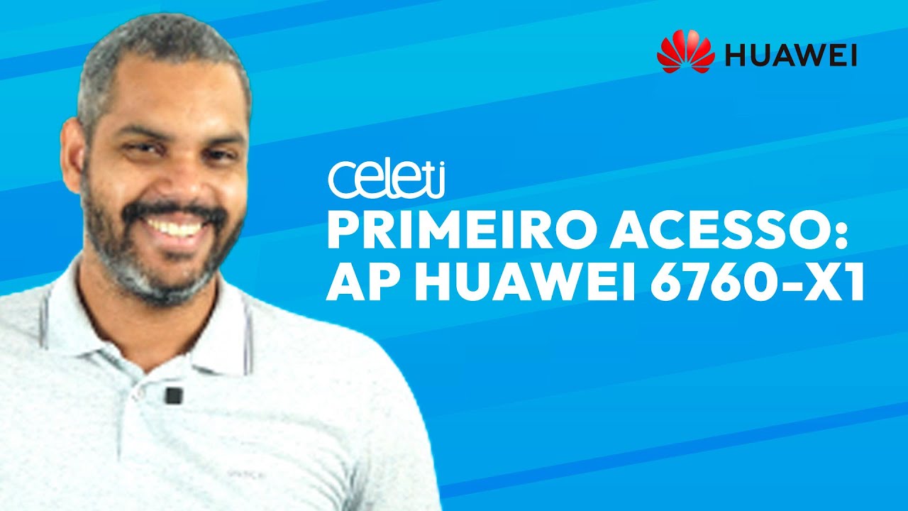 AP HUAWEI AIR ENGINE 6760-X1 | PRIMEIRO ACESSO