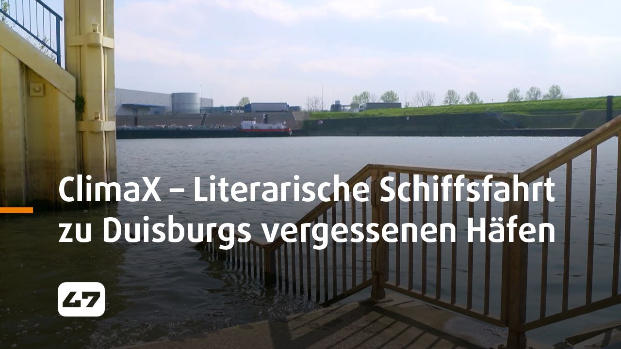 STUDIO 47 .live | CLIMAX – LITERARISCHE SCHIFFSFAHRT ZU DUISBURGS VERGESSENEN HÄFEN