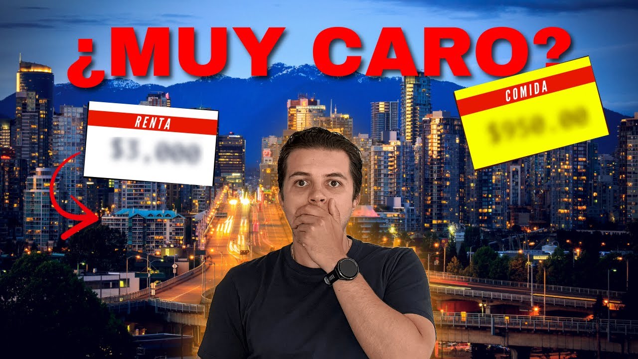 ¿Cuánto cuesta vivir en Vancouver? (¿Vale la pena?)