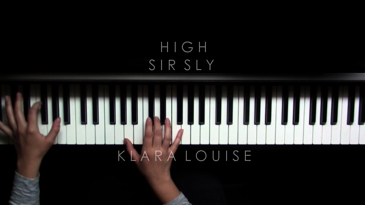 HIGH | Sir Sly Piano Cover