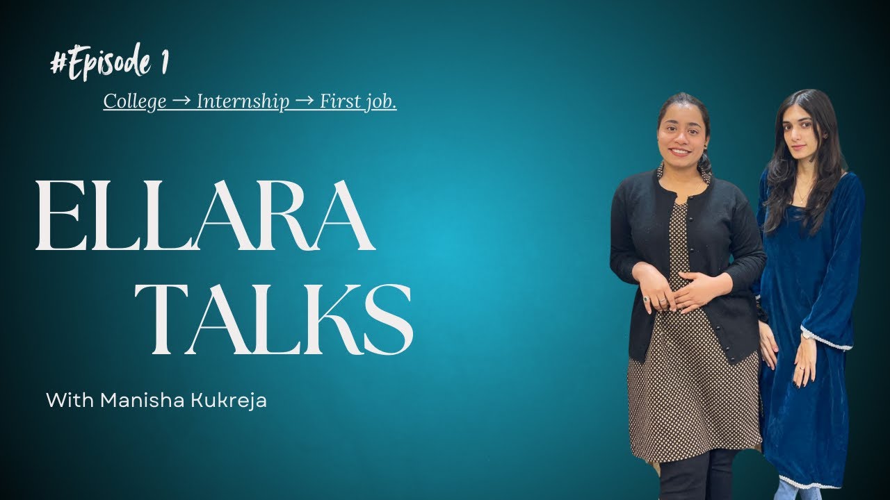 College to First Job: Real Internship, Skills & Career Confusion | Ellara Podcast Ep 1