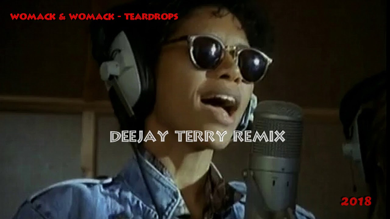 Womack & Womack - Teardrops (Deejay Terry Remix)