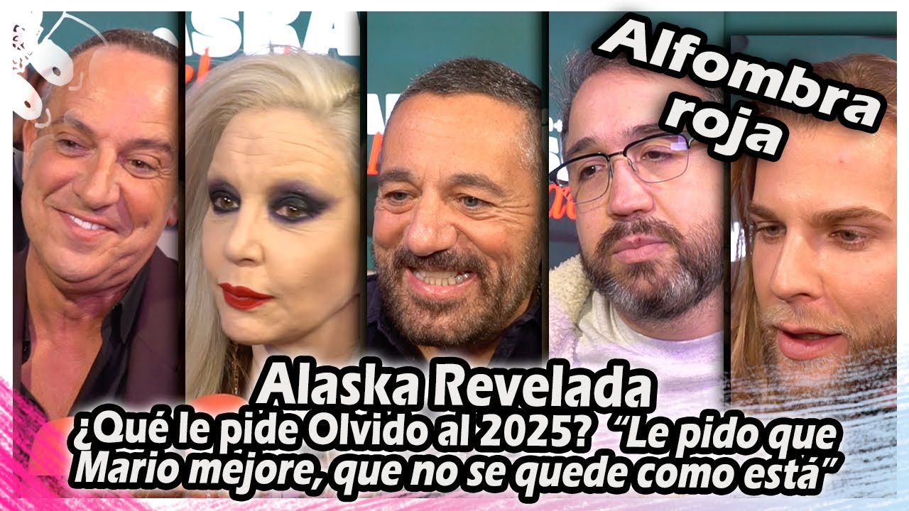 Alaska Revelada | ¿Qué le pide Olvido al 2025? : Le pido que Mario mejore que no se quede como está
