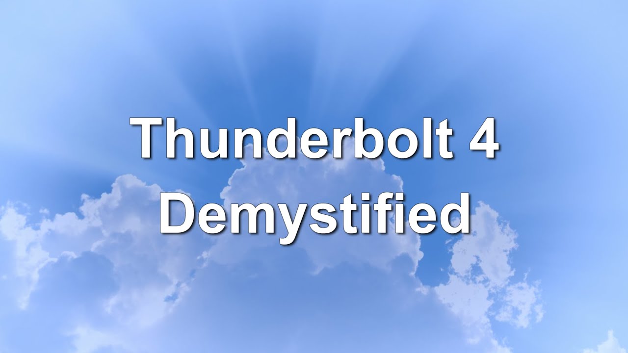 Thunderbolt 4 Demystified