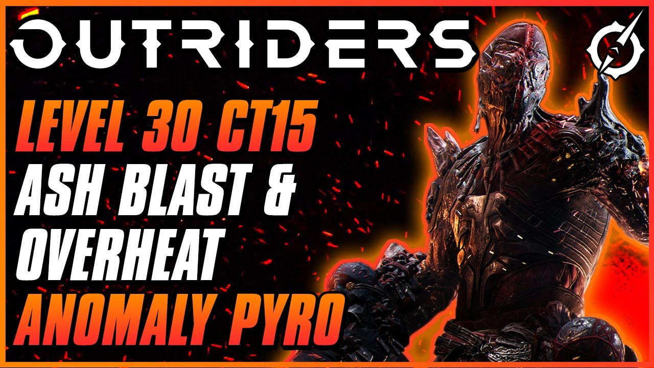 FASTEST CLEARING ANOMALY PYRO BUILD! | Ash Blast / Overheat Pyromancer | Outriders Endgame