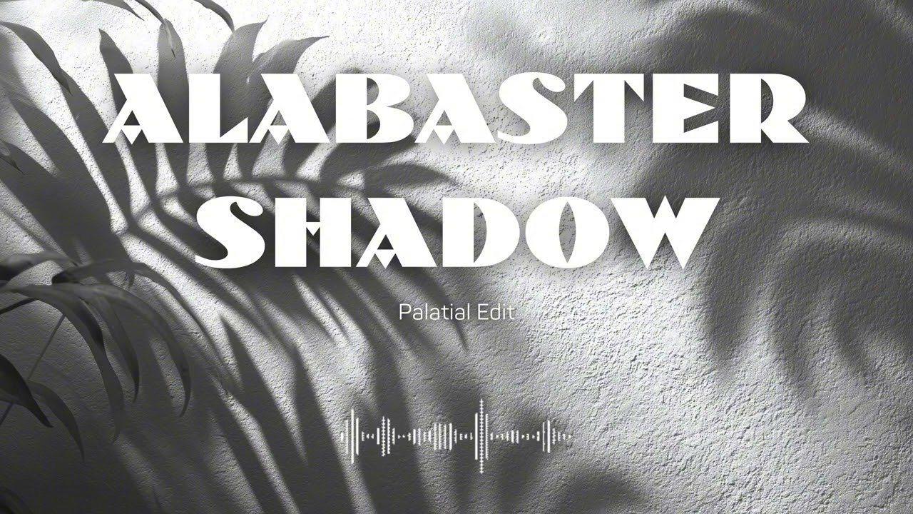 Alabaster Shadow (Palatial Edit) | Deep House Embassy