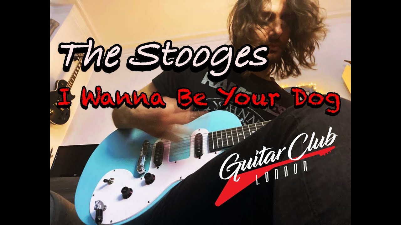 The Stooges - I Wanna Be Your Dog ( Guitar Lesson)