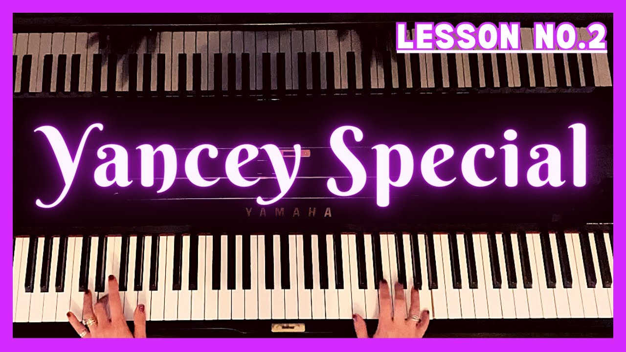 How to play Yancey Special by Jimmy Yancey Lesson No2 easy to follow piano tutorial
