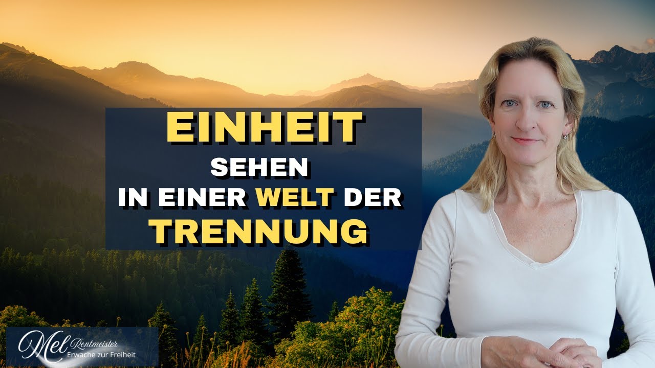 Wie kannst Du Einheitsbewusstsein ERLEBEN, nicht nur DENKEN